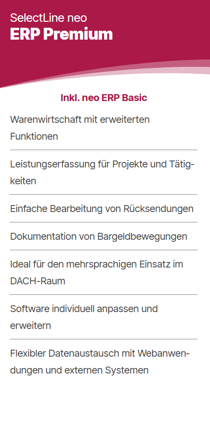 Leistungsübersicht SelectLine neo ERP Premium inklusive ERP Basic und zusätzlichen erweiterten Funktionen.