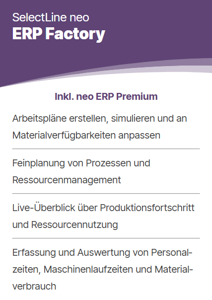 Produktübersicht der SelectLine neo ERP Factory mit Funktionen wie Arbeitsplanung, Ressourcenmanagement und Produktionsüberblick.
